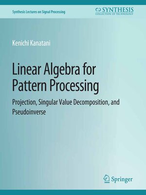 cover image of Linear Algebra for Pattern Processing